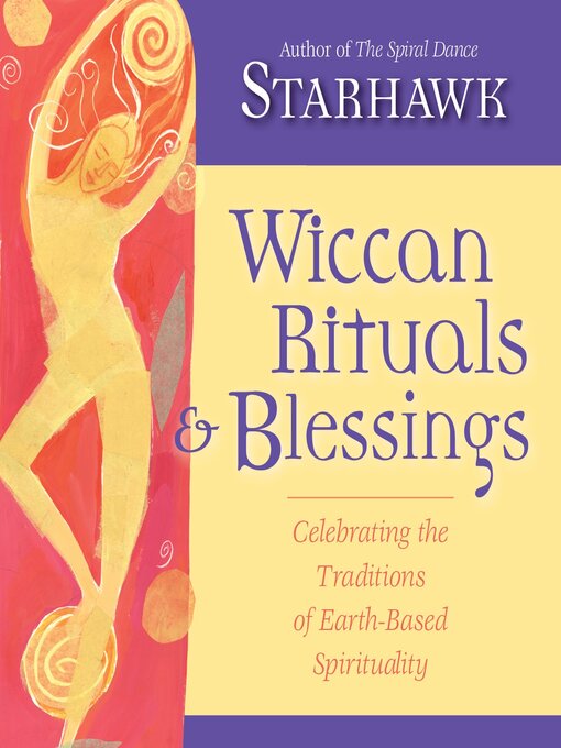 Title details for Wiccan Rituals and Blessings by Starhawk - Wait list